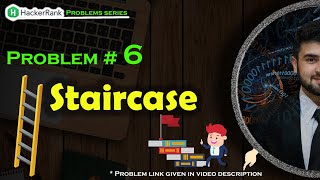 Hackerrank Staircase in Python | Challenge # 6 | HackerRank Solutions Series