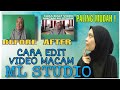 CARA EDIT VIDEO MACAM ML STUDIO