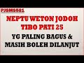 Neptu Weton Jodoh Tibo Pati 25 Yg Paling Bagus & Masih Boleh Dilanjut | PJSMS581