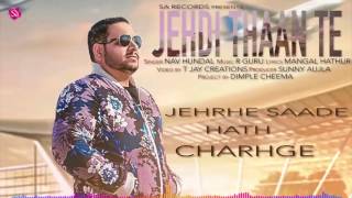 Jehdi Thaan Te -  Nav Hundal New Punjabi Song 2017