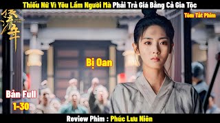 Review Phim Phúc Lưu Niên | Full 1-30 | Tóm Tắt Phim Lost Track of Time | REVIEW PHIM HAY