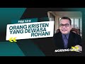 Orang Kristen yang Dewasa Rohani | Filipi 1:2-5 | Morning Spirit - 9 Sept 2024