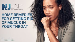 Home Remedies for Getting Rid of Mucus in Your Throat | We Nose Noses