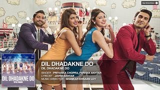 'Dil Dhadakne Do' Title Song (Lyrics) | Singers: Priyanka Chopra, Farhan Akhtar