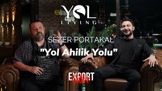 Export Talks - Yol Living / Sezer Portakal #export #enkolayihracat