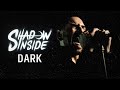 Shadow Inside - 