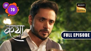 Viaan की Deal | Katha Ankahee - Ep 70 | Full Episode | 10 Mar 2023