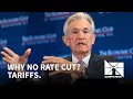 Fed chair says bank would have cut rates this year if not for tariffs