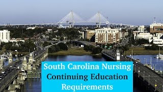 South Carolina Nursing Continuing Education Requirements