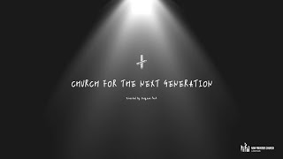 뉴프론티어교회 | 다음세대를 세우는 교회  | Church For The Next Generation