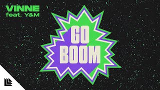 VINNE feat. Y&M - Go Boom (Bass House / Tech House)