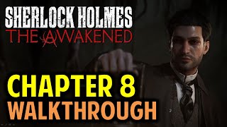 Chapter 8 The Awakening: Gameplay Walkthrough | Sherlock Holmes: The Awakened (2023)