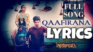 Qaafirana (Lyrics) Full Song - Kedarnath | Arijit Singh | Amit Trivedi | Sushant Singh Rajput