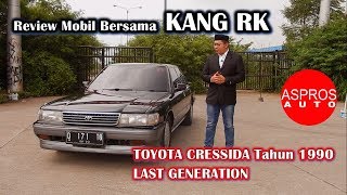 REVIEW Bareng KANG RK : TOYOTA CRESSIDA LAST GENERATION Tahun 1990 By ASPROS AUTO