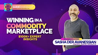 Winning in a Commodity Marketplace (B2B eCommerce) with Sasha Der Avanessian #ecommerce