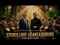 STEREO LOVE x DANZA KUDURO (Afro Soul Cover) Edward Maya x Don Omar |