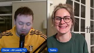 TRANSFER NEWS \u0026 Leeds vs Sheffield Wednesday Build Up with Oscar \u0026 Tasha