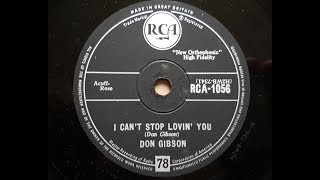 Don Gibson I Cant Stop Lovin You 1958 78 Rpm
