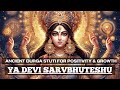 Ya Devi Sarvbhuteshu | GODDESS DURGA STUTI | mantra for POSITIVE ENERGY, PROSPERITY & SUCCESS