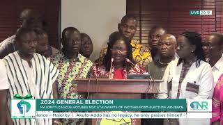 SHOCKING!  Majority Caucus Alleges NDC Stalwarts Behind Post-Election Violence!