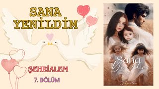 Sana Yenildim - 7. Bölüm |Hasan-Hüseyin| & Şehrialem &