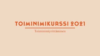 Toiminimiyrittäminen lyhyesti - Mikä on toiminimi? | Yritä.fi Toiminimikurssi