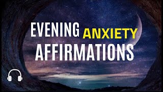 Evening Anxiety Affirmations For Inner Healing 🙏 | Sleep, Insomnia, Peace, Health Anxiety, Symptoms