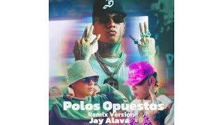 Polos Opuestos Remix @Blessd ❌ @jayalava ❌@krisroficial