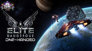 [2024.05.01] One-Handed Gamer Plays: Elite: Dangerous #ItsShouTime