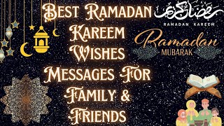 Best Ramadan Kareem Wishes Messages for Family & Friends|#ramadankareem | #ramadan | #ramadanmubarak