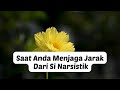 SAAT ANDA MENJAGA JARAK DARI SI NARSISTIK  #npd