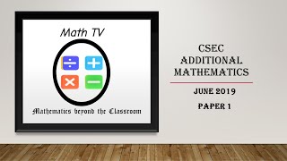 CSEC ADDITIONAL MATHEMATICS|JUNE 2019|PAPER 1|MCQ PAPER