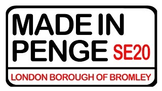 Made in Penge -  A Penge Day