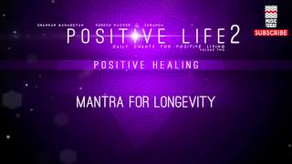 Mantra for longevity - Various Artists (Album: Positive Healing)