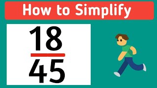 How to Simplify the Fraction 18/45 | 18/45 Simplified