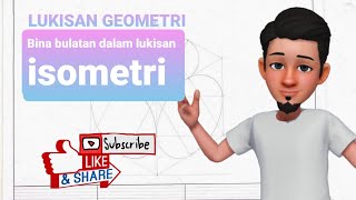 LUKISAN GEOMETRI / ISOMETRI #BINA BULATAN DALAM LUKISAN ISOMETRI