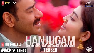 Hanjugam Teaser | Bhuj: The Pride Of India | Ajay D. Pranitha S. Sonakshi S.| Jubin N |Out Tomorrow