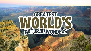 The World's Natural Marvels | 22 Greatest Wonders of Nature You Must See