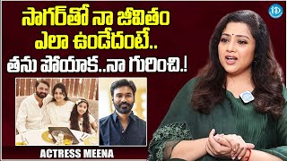 Actress Meena About Her Husband Sagar \u0026 Rumours With Dhanush | Meena Latest  Interview