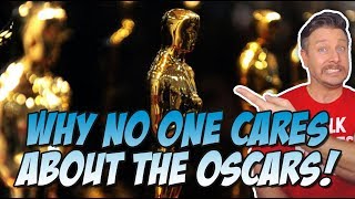 Why No One Cares About the Oscars 2019!  (Why the Academy Awards are in Decline)