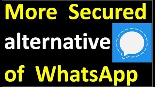 Signal private messenger, more safe & secured WhatsApp alternative / Signal tutorial