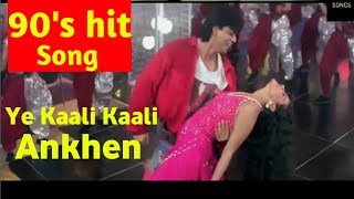 Ye Kaali Kaali Aankhen | 90's hit Song | Baazigar | Sharukh Khan & Kajol