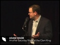 the moth presents adam wade another saturday night at the clam king