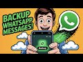 How to Backup Whatsapp Messages on Android