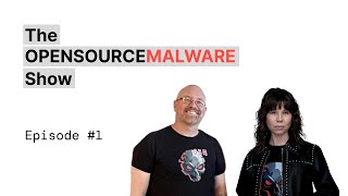 The OpenSourceMalware Show - #1