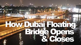 How Dubai Floating bridge opens