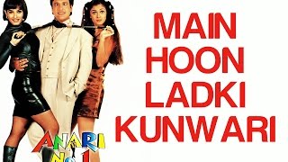 Main Hoon Ladki Kunwari - Anari No. 1 | Govinda & Simran | Abhijeet & Jaspinder Narula