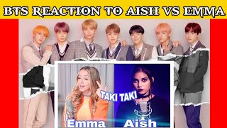 BTS REACTION TO TAKI TAKI AISH VS EMMA HEESTER