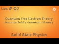 Quantum Free Electron Theory [||Sommerfelds Quantum Theory||] Solid State Physics