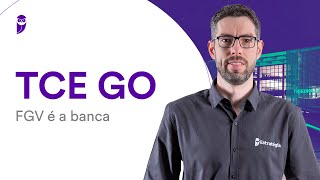 Concurso TCE GO: FGV é a banca - Prof. Gilmar Possati